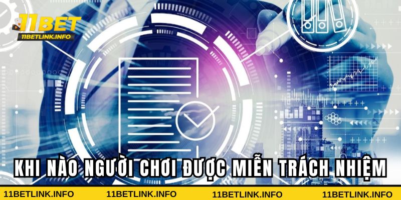 Khi nào người chơi được miễn trừ trách nhiệm